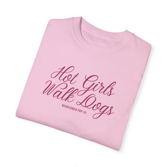 Hot Girls Walk Dogs | Comfort Colors T-Shirt (Pink with Pink Script)