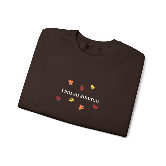 Embroidered | I Am An Autumn Crewneck
