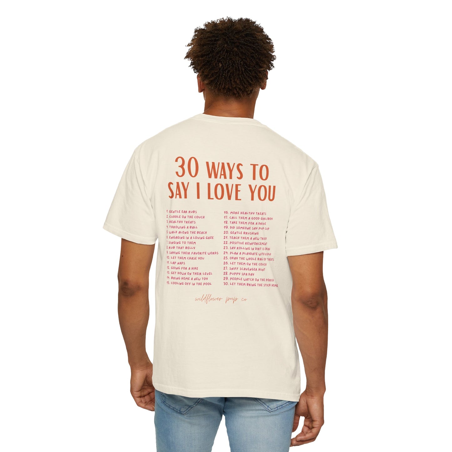 30 Ways To Say I Love You | Comfort Colors T-Shirt