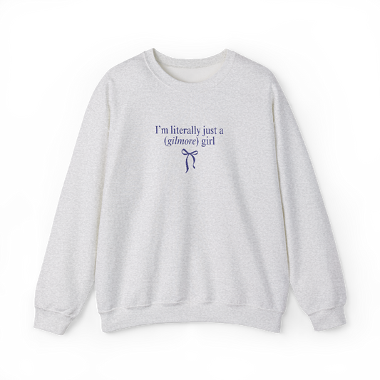 Embroidered | I'm Literally just a Gilmore Girl Crewneck (Ash)